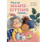 POUR UN MAMIE-SITTING RÉUSSI