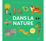 DANS LA NATURE (COLL. PARTONS EN BALADE)