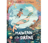 MAÏWENN ET LA SIRÈNE