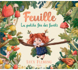 FEUILLE, LA PETITE FÉE DES FORÊTS