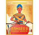 Ramsès II pharaon immortel