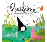 Poussière, Crapaud et Ver de terre