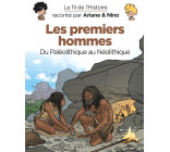 Le fil de l'Histoire raconté par Ariane & Nino - Les premiers hommes