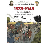 Le fil de l'Histoire raconté par Ariane & Nino - 1939-1945   La Belgique en terrain de guerre