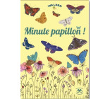 Minute papillon 