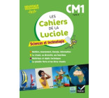 Les cahiers de la Luciole - Sciences CM1 Éd. 2017