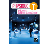 Physique - Spécialité sciences de l'ingénieur Tle - Éd. 2020 - Livre élève