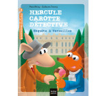 Hercule Carotte - Enquête à Versailles CP/CE1 6/7 ans