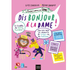 (Presque) comme un grand - Dis, bonjour à la dame ! Dès 4 ans