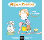 Mika et Zouzou - Caca sur le pot ! 0/3 ans