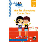 Kim et Tom Maths 2 Milieu de CP - Vive les champions Kim et Tom !