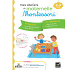 Mes ateliers de maternelle Montessori Vie pratique - Vie Sensorielle 2-4 ans