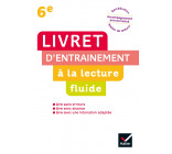 LECTURE 6e - LIVRET D'ENTRAINEMENT À LA  LECTURE FLUIDE