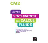 Maths CM2 Ed. 2022  - Livret d'entrainement au calcul fluide