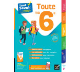 Tout savoir 6e - Tout en un