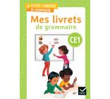 La petite Fabrique de grammaire - Français CE1 Ed. 2023 - Mes Livrets de grammaire