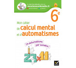 Mon cahier de calcul mental et d'automatismes 6e - Ed 2023 - Cahier de l'élève