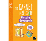 Mon carnet de réussite Histoire-Géographie 6e Ed. 2023 - Repères et méthodes