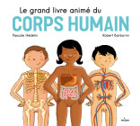 Le grand livre animé du corps humain