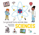 Le grand livre animé des sciences