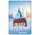 Un hiver à pile ou face