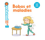 Bobos et maladies