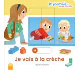 Je vais à la crèche