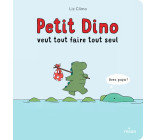 Petit dino veut tout faire tout seul - tout-carton