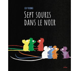 Sept souris dans le noir