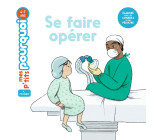 Se faire opérer