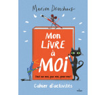 Mon livre à moi - un livre d'activités artistiques