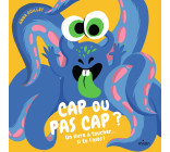 Cap ou pas cap ?