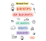 Paroles de baskets (et autres objets bavards)