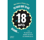 Tu sais que tu as 18 ans quand...