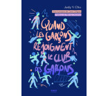 Quand les garçons rejoignent le club des garçons