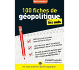 100 fiches de géopolitique Pour les Nuls Concours