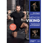 La Méthode Viking - Transforme-toi en 6 semaines !