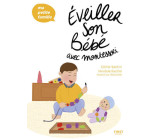 Éveiller son bébé avec Montessori - Ma petite famille