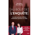 Au bout de l'enquête, Les plus grandes affaires criminelles passées au crible