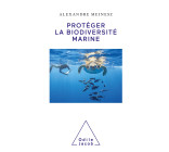 Protéger la biodiversité marine