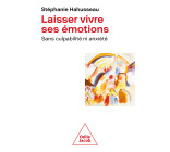 Laisser vivre ses émotions