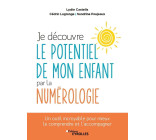 Je découvre le potentiel de mon enfant par la numérologie