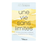 Une vie sans limites