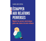 Échapper aux relations perverses