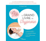 Le grand livre de l'hypnose