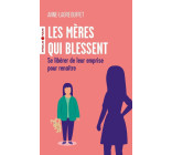 Les mères qui blessent