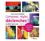 Composez, réglez, déclenchez ! - 2e édition