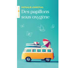 Des papillons sous oxygène