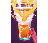 Maltriarcat - Quand les femmes ont soif de bière et d'égalit