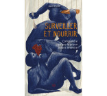 Surveiller et Nourrir - Comprendre ce que la prison a dans l